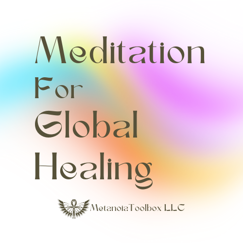 Meditation For Global Healing at Mon, Sep 09, 2024 06:00 PM MST